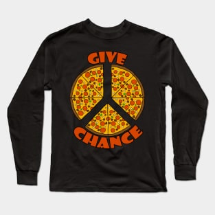 Give Pizza Chance Long Sleeve T-Shirt